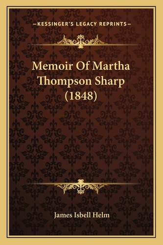Memoir Of Martha Thompson Sharp (1848)