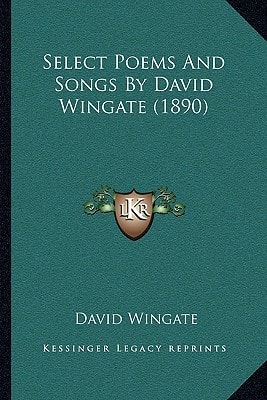 Select Poems And Songs By David Wingate (1890)