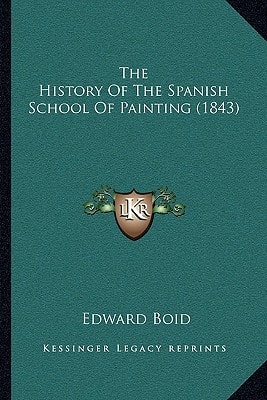 The History Of The Spanish School Of Painting (1843)