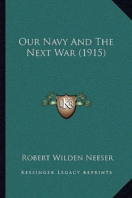 Our Navy And The Next War (1915)