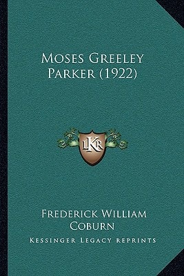 Moses Greeley Parker (1922)