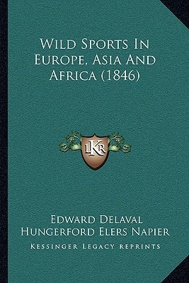 Wild Sports In Europe, Asia And Africa (1846)