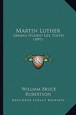 Martin Luther: German Student Life, Poetry (1891)