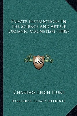 Private Instructions In The Science And Art Of Organic Magnetism (1885)