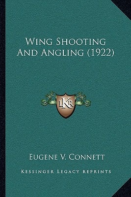 Wing Shooting And Angling (1922)