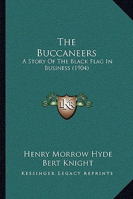 The Buccaneers: A Story Of The Black Flag In Business (1904)