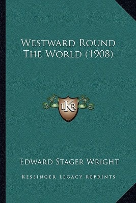 Westward Round The World (1908)