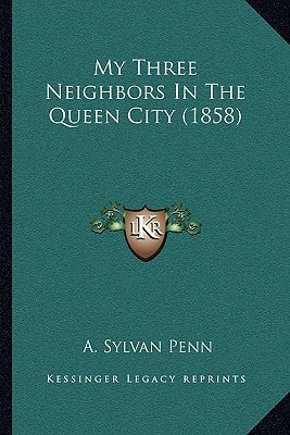 My Three Neighbors In The Queen City (1858)