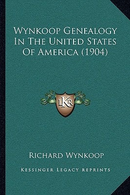 Wynkoop Genealogy In The United States Of America (1904)