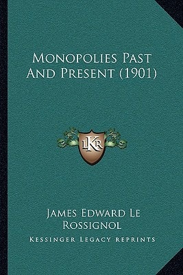 Monopolies Past And Present (1901)