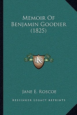 Memoir Of Benjamin Goodier (1825)