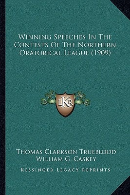 Winning Speeches In The Contests Of The Northern Oratorical League (1909)