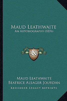 Maud Leathwaite: An Autobiography (1876)