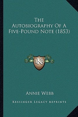 The Autobiography Of A Five-Pound Note (1853)