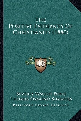 The Positive Evidences Of Christianity (1880)