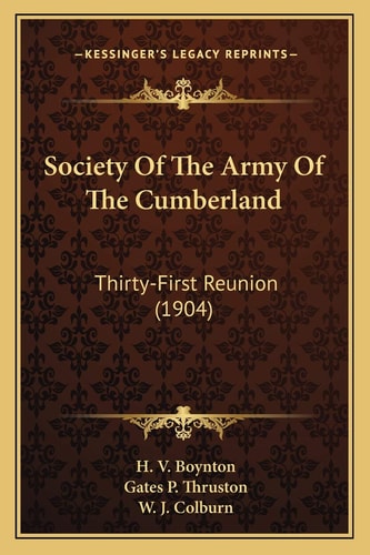 Society Of The Army Of The Cumberland: Thirty-First Reunion (1904)