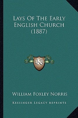 Lays Of The Early English Church (1887)