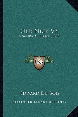 Old Nick V3: A Satirical Story (1803)