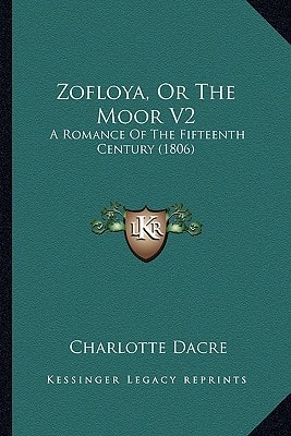 Zofloya, Or The Moor V2: A Romance Of The Fifteenth Century (1806)