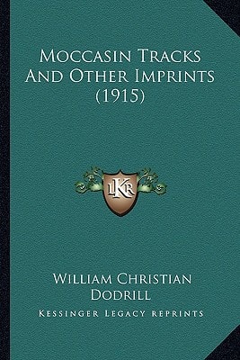 Moccasin Tracks And Other Imprints (1915)