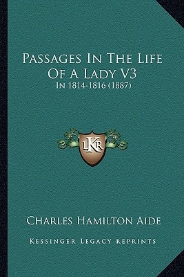 Passages In The Life Of A Lady V3: In 1814-1816 (1887)