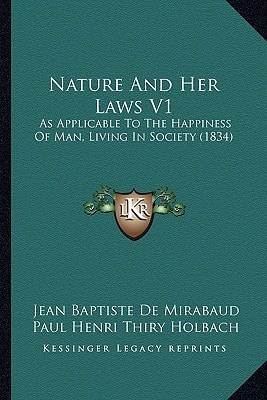Nature And Her Laws V1: As Applicable To The Happiness Of Man, Living In Society (1834)