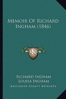 Memoir Of Richard Ingham (1846)