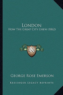 London: How The Great City Grew (1862)