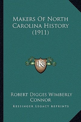 Makers Of North Carolina History (1911)