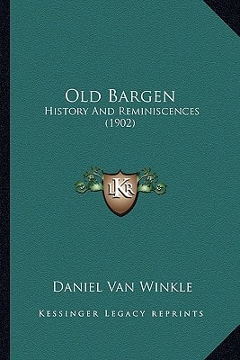 Old Bargen: History And Reminiscences (1902)