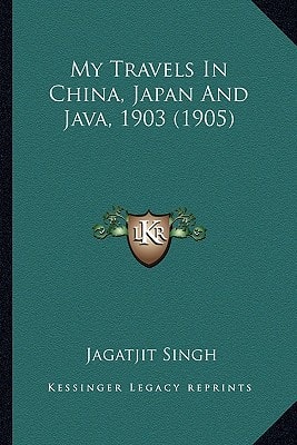 My Travels In China, Japan And Java, 1903 (1905)