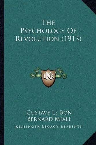 The Psychology of Revolution (1913)