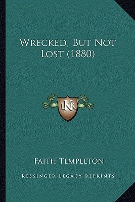 Wrecked, But Not Lost (1880)