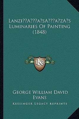 Lanzi’s Luminaries Of Painting (1848)