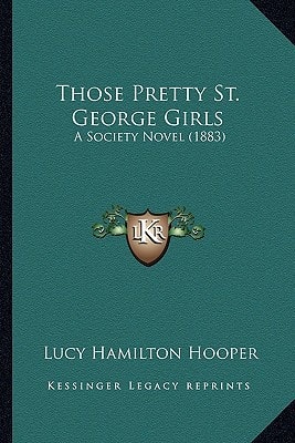 Those Pretty St. George Girls: A Society Novel (1883)