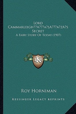 Lord Cammarleigh’s Secret: A Fairy Story Of Today (1907)