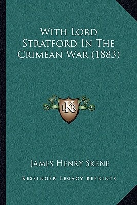 With Lord Stratford In The Crimean War (1883)