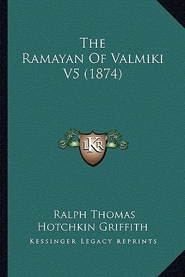 The Ramayan Of Valmiki V5 (1874)