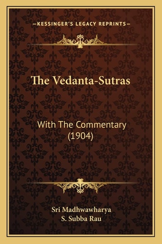 The Vedanta-Sutras: With The Commentary (1904)