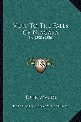 Visit To The Falls Of Niagara: In 1800 (1826)