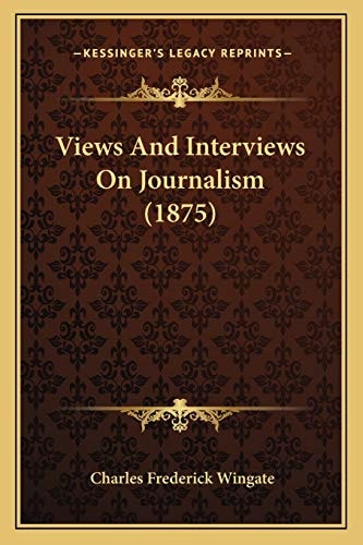 Views And Interviews On Journalism (1875)