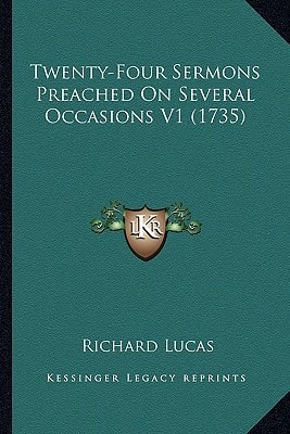 Twenty-Four Sermons Preached On Several Occasions V1 (1735)