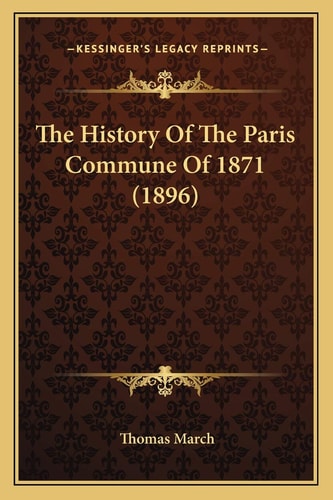 The History Of The Paris Commune Of 1871 (1896)