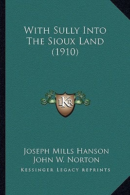 With Sully Into The Sioux Land (1910)