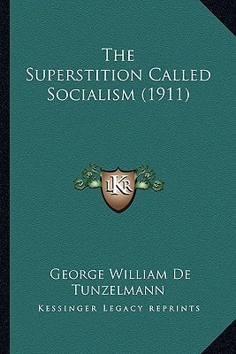 The Superstition Called Socialism (1911)