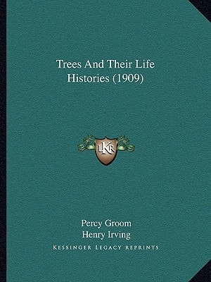 Trees And Their Life Histories (1909)