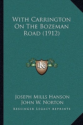 With Carrington On The Bozeman Road (1912)