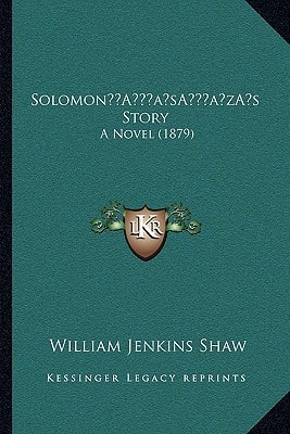 Solomon’s Story: A Novel (1879)