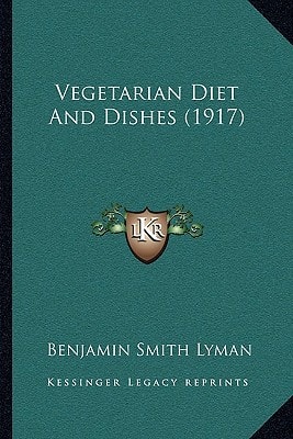 Vegetarian Diet And Dishes (1917)