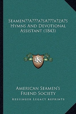 Seamen’s Hymns And Devotional Assistant (1843)